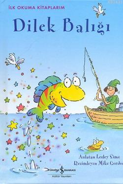 İlk Okuma Kitaplarım - Dilek Balığı Lesley Sims