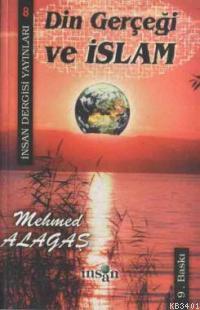 Din Gerçeği ve İslam Mehmet Alagaş