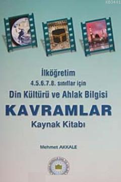 Din Kültürü ve Ahlak Bilgisi Kavramlar Mehmet Akkale