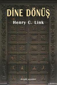 Dine Dönüş Henry C. Link