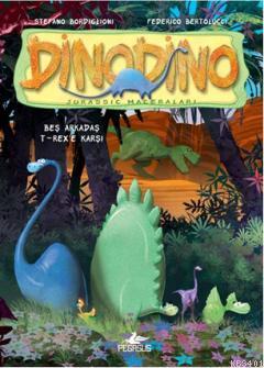 Dinodino 1 - Beş Arkadaş T-Rex'e Karşı Stefano Bordiglioni