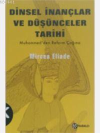 Dinsel İnançlar ve Düşünceler Tarihi - 3 Mircae Eliade