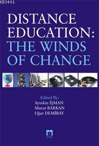Distance Education: The Winds Of Change Uğur Demiray