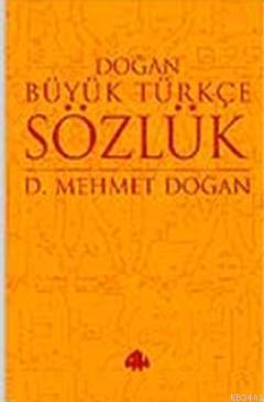 Büyük Türkçe Sözlük Mehmet Doğan