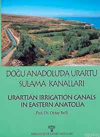 Doğu Anadolu Urartu Sulama Kanalları Oktay Belli