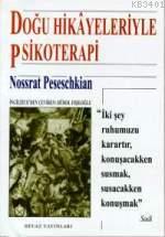 Doğu Hikayeleriyle Psikoterapi Nossrat Peseschkıan