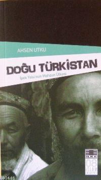 Doğu Türkistan Ahsen Utku