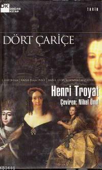 Dört Çariçe Henri Troyat