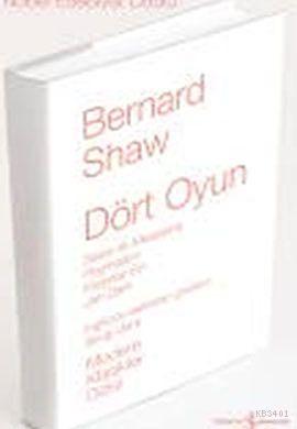 Dört Oyun (Ciltli) Bernard Shaw