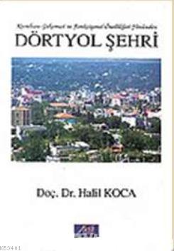 Dörtyol Şehri Halil Koca