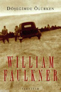 Döşeğimde Ölürken William Faulkner