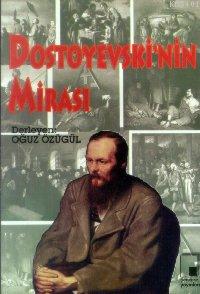Dostoyevski'nin Mirası Oğuz Özügül