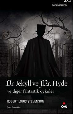 Dr. Jekyll ve Mr. Hyde ve Diğer Fantastik Öyküler Robert Louis Stevens