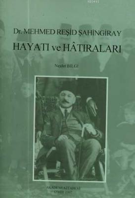 Dr. Mehmed Raşid Şahingiray'ın Hayatı ve Hatıraları