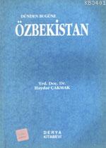 Dünden Bugüne Özbekistan Haydar Çakmak