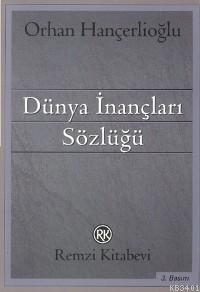 Dünya İnançları Sözlüğü Orhan Hançerlioğlu