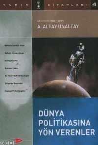 Dünya Politikasına Yön Verenler A. Altay Ünaltay
