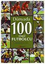 Dünyada 100 Ünlü Futbolcu