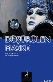 Düşürülen Maske George Eliot