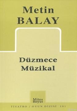 Düzmece Müzikal Metin Balay