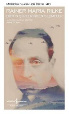 Bütün Şiirlerinden Seçmeler Rainer Maria Rilke