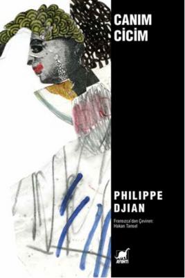 Canım Cicim Philippe Djian
