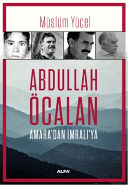 Abdullah Öcalan Müslüm Yücel
