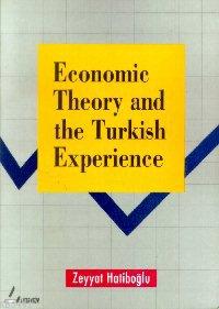 Economic Theory And The Turkish Experıence Zeyyat Hatipoğlu