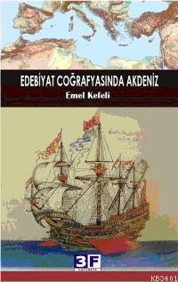 Edebiyat Coğrafyasında Akdeniz Emel Kefeli