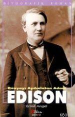 Edison Dünyayı Aydınlatan Adam Ernst Angel