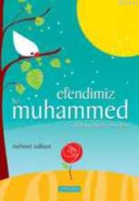 Efendimiz Hz. Muhammed (s.a.v.) Mehmet Nalbant