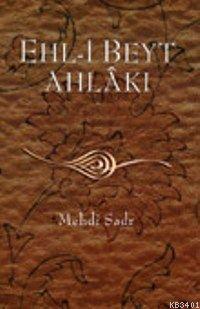 Ehl-i Beyt Ahlakı Mehdi Sadr
