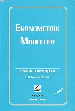 Ekonometrik Modeller Yüksel İşyar