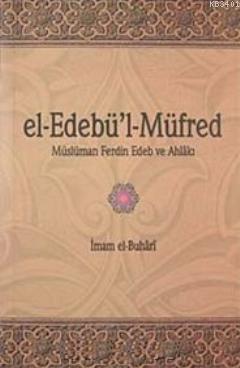 el- Edebü'l-Müfred İmam-ı Buhari