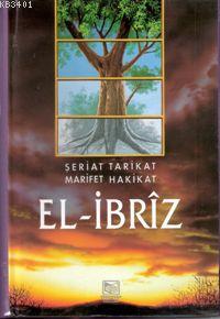 El-İbriz / Şeriat Tarikat Marifet Hakikat (2 Cilt)
