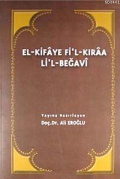El-kifaye Fi'l-kıraa Li'l-beğavi