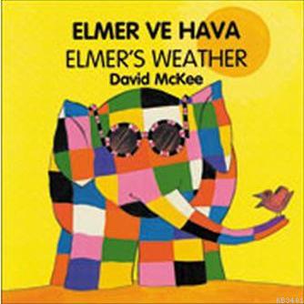 Elmer's Weather - Elmer ve Hava David Mckee