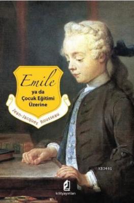 Emile ya da Çocuk Eğitimi Üzerine Jean Jacques Rousseau