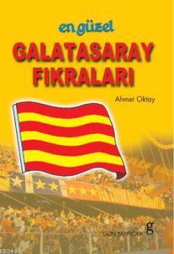 En Güzel Galatasaray Fıkraları Ahmet Oktay