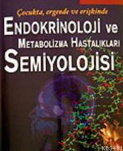 Endokrinoloji ve Metabolizma Hastalıkları Semiyolojisi