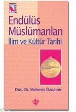 Endülüs Müslümanları III Mehmet Özdemir