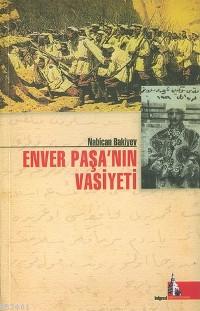 Enver Paşa'nın Vasiyeti Nabican Bakiyev