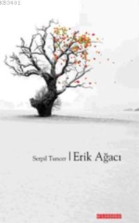 Erik Ağacı Serpil Tuncer