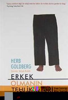 Erkek Olmanın Tehlikeleri Herb Goldberg