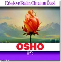 Erkek ve Kadın Olmanın Ötesi Osho (Bhagman Shree Rajneesh)