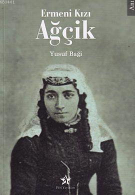 Ermeni Kızı Ağçik Yusuf Baği