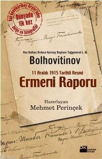 11 Aralık 1915 Tarihli Resmi Ermeni Raporu Mehmet Perinçek