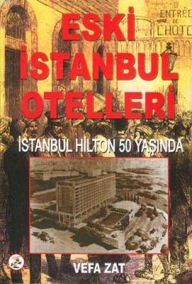 Eski İstanbul Otelleri Vefa Zat