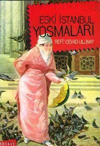 Eski İstanbul Yosmaları Refi Cevad Ulunay
