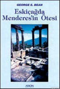 Eskiçağda Menderes'in Ötesi George E. Bean